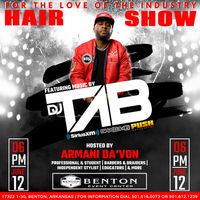 4 THE LOVE OF THE INDUSTRY HAIR SHOW FEAT DJ TAB
