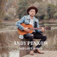 Sad Love Songs  by Andy Penkow