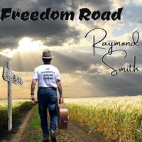 Freedom Road by Raymond Smith 