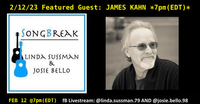 SongBreak series with Linda Sussman & Josie Bello AND guest James Kahn [***Special Showtime @ 7 pm EDT***]