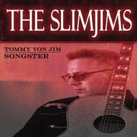 SlimJim's Latest CD! -  "Songster" by The SlimJims