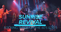 Sunrise Revival (60s and 70s Rock Tribute Show)
