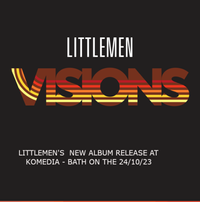 Littlemen - 'Visions' album release