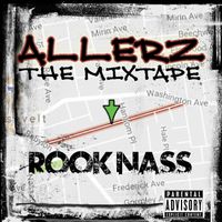ALLERZ - THE MIXTAPE EP by ROOK NASS
