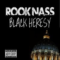 BLACK HERESY by ROOK NASS