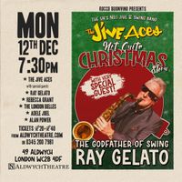 The Jive Aces present Not Quite Christmas with special guest Ray Gelato .