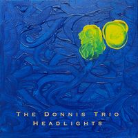 Headlights by The Donnis Trio