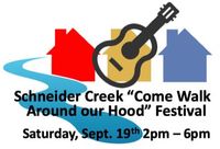 Schneider Creek "Come Walk Around the Hood" Festival 2020