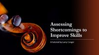 Assessing Shortcomings To Improve Skills