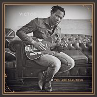 You Are Beautiful  by Victor