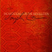 Incantations For The Revolution