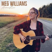 Meg Williams - Acoustic by Meg Williams