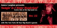 James Langton presents, 'Swingin' In A Winter Wonderland' festive hits of the big band era, live at The Cutting Room!