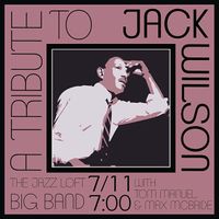 A Tribute To Jack Wilson at the Jazz Loft