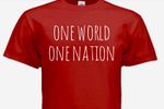 ONE WORLD ONE NATION T~Shirt