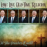 Long Live Old-Time Religion: CD