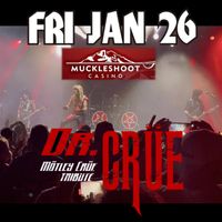 Dr. Crüe rocks Muckleshoot Casino!