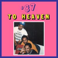 '87 To Heaven by Will C.