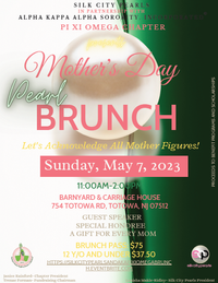 Silk City Pearls in Partnership with Alpha Kappa Alpha Sorority, Incorporated®, Pi Xi Omega Chapter presents Mother’s Day Pearl Brunch