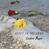Roses in the Sand by Carlene Thissen
