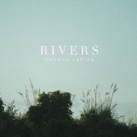 Rivers by Thomas LaVine