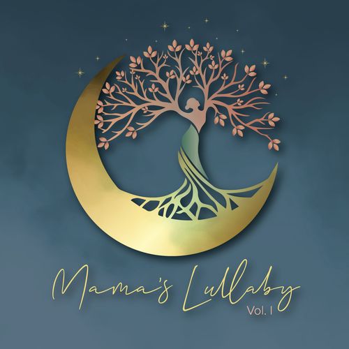 Mama's Lullaby - Music for Mothers