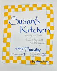 Postponed! So sorry! Susan's Kitchen! (concert)