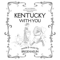 "Kentucky With You" Lead Sheet