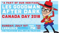Les Goodman After Dark Canada Day