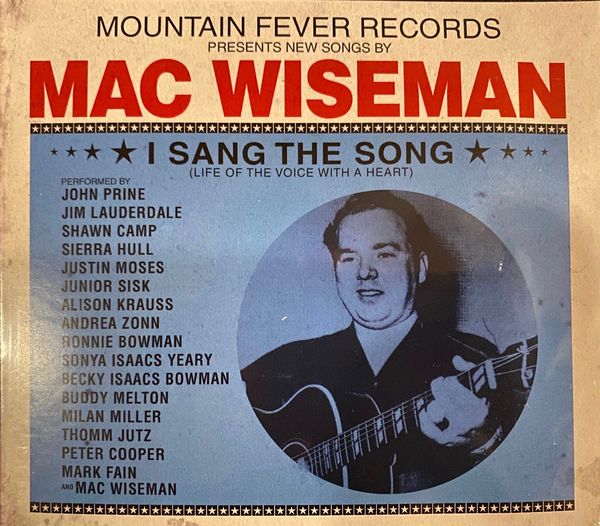 Mac Wiseman I Sang The Song: CD- Mac Wiseman