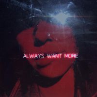 Always Want MOre by Nikolitsa 