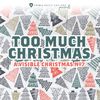Too Much Christmas: CD