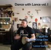 Dance With Lance Vol. I: CD
