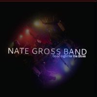 Good Night for the Blues by Nate Gross Band