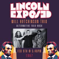 Lincoln Exposed: Will Hutchinson Trio
