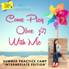 Come Play Intermediate Oboe With Me - Summer Practice Camp