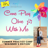 Come Play Beginning Oboe With Me - Summer Practice Camp