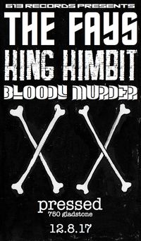 The Fays X King Kimbit X Bloody Murder