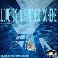 LOVE IS ft. Buck Zero by King Kimbit