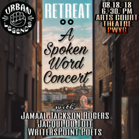 Urban Legends & Writers Point presents RETREAT: A Spoken Word Concert.