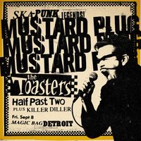 Mustard Plug, The Toasters, Half Past Two, plus Killer Diller