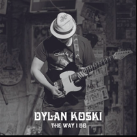 The Way I Do by Dylan Koski