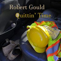 Quittin' Time by Robert Gould