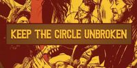 KEEP THE CIRCLE UNBROKEN