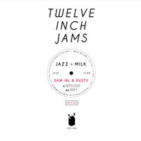 Twelve Inch Jams 001 by Sam Irl & Dusty