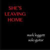 She's Leaving Home by Mark Leggett