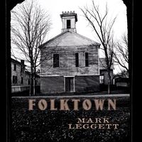 Folktown by Mark Leggett