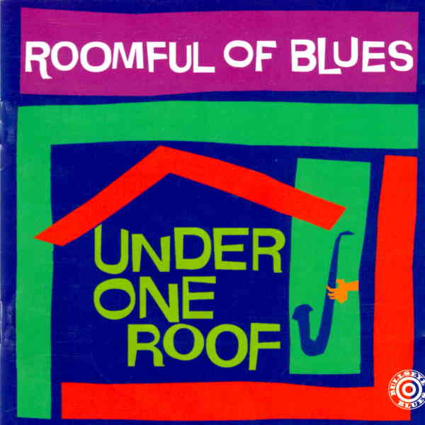 Roomful Of Blues: Under One Roof: CD Roomful Of Blues: Under One Roof: CD