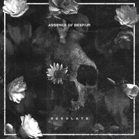 Desolate by Absence of Despair