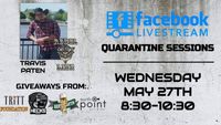 Facebook Live Quarantine Sessions w/ Travis Paten